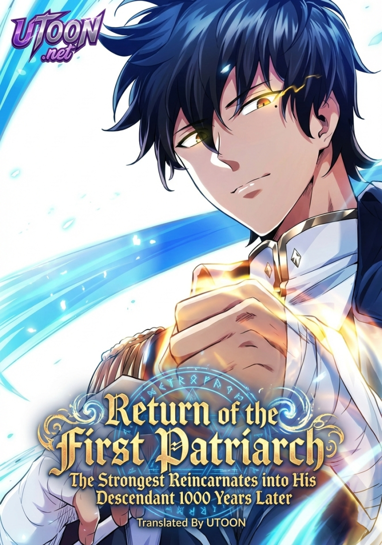 Return of the First Patriarch: The Strongest Reincarnates into His Descendant 1000 Years Later
