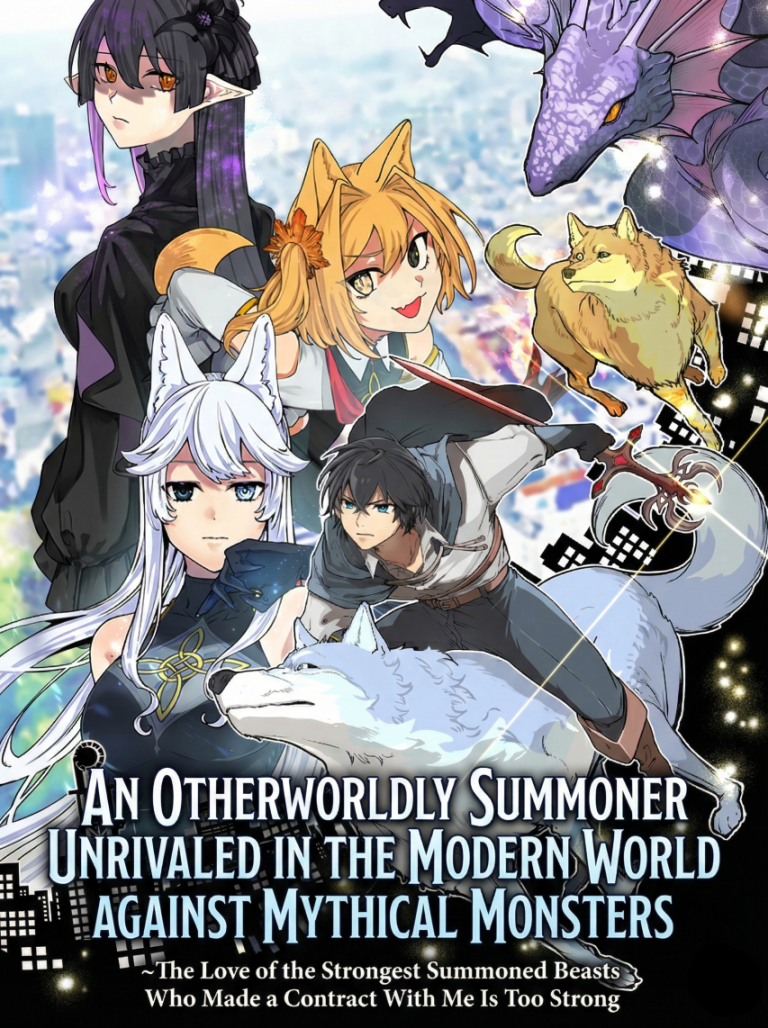 An Otherworldly Summoner Unrivaled in the Modern World Against Mythical Monsters ~The Love of the Strongest Summoned Beasts Who Made a Contract With Me Is Too Strong