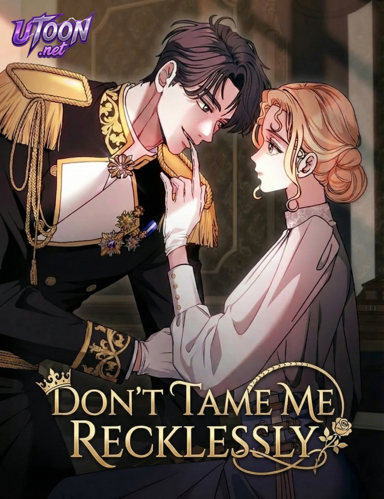 Don’t Tame Me Recklessly