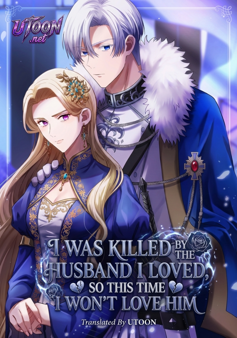 I Was Killed by the Husband I Loved, So This Time I Won’t Love Him