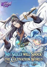 My_Skills_Will_Shock_the_Cultivation_World