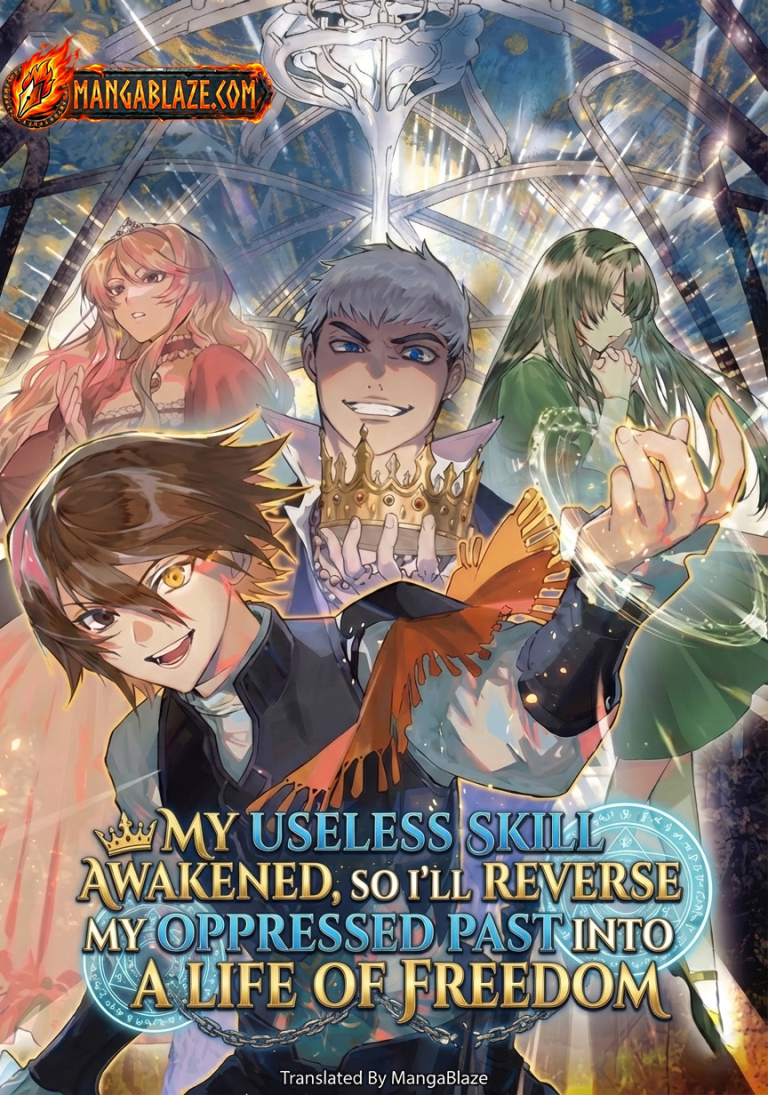 My Useless Skill Awakened, So I’ll Reverse My Oppressed Past into a Life of Freedom