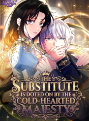 The_Substitute_is_Doted_on_by_the_Cold-Hearted_Majesty