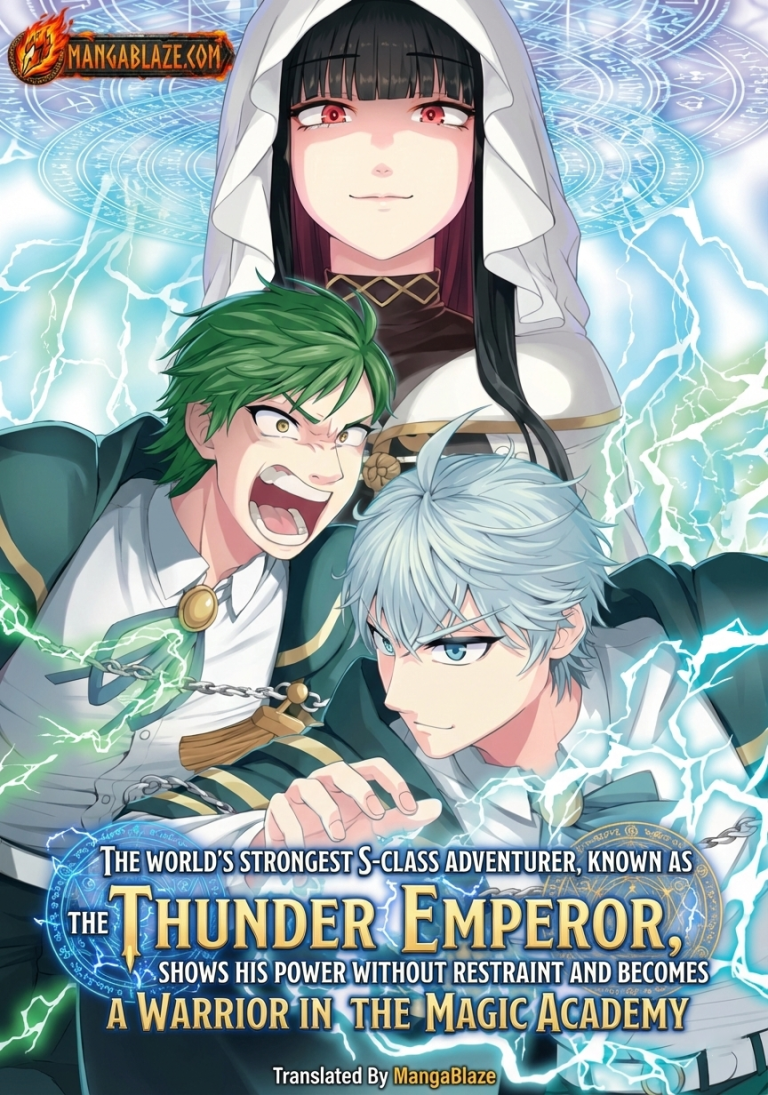 The World’s Strongest S-Class Adventurer, Known as the Thunder Emperor, Shows His Power Without Restraint and Becomes a Warrior in the Magic Academy
