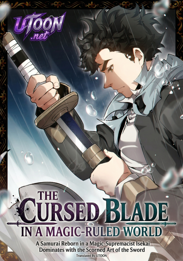 The Cursed Blade in a Magic‑Ruled World A Samurai Reborn in a Magic‑Supremacist Isekai Dominates with the Scorned Art of the Sword