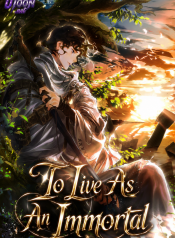 To Live as an Immortal