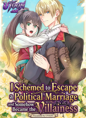 i-schemed-to-escape-a-political-marriage-and-somehow-became-the-villainess-manga-cover