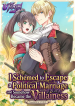 i-schemed-to-escape-a-political-marriage-and-somehow-became-the-villainess-manga-cover