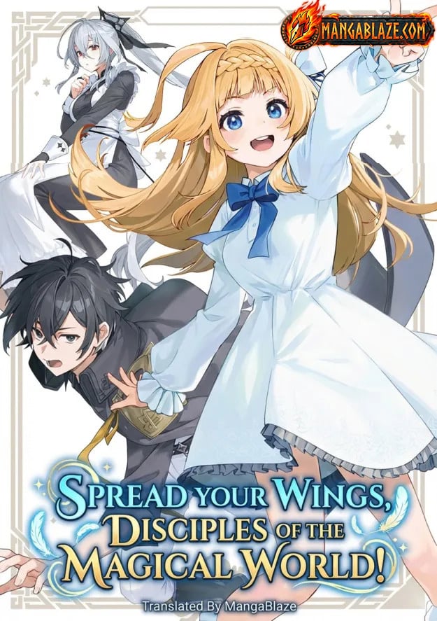 Spread Your Wings, Disciples of the Magical World!