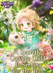 a secretly capable child is seeking her dad
