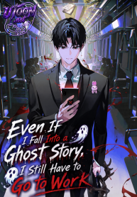 Got Dropped into a Ghost Story, Still Gotta Work