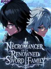 The Necromancer of a Renowned Sword Family
