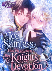 The_Ice_Saintess_Has_Yet_to_Learn_Her_Knights_Devotion
