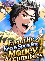 Even_if_He_Keeps_Spending_Money_Accumulates