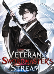 The Veteran Swordmaster’s Stream