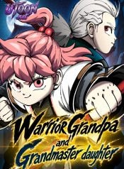 Warrior_Grandpa_and_Grandmaster_daughter